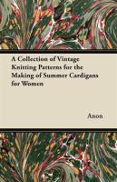 A_Collection_of_Vintage_Knitting_Patterns_for_the_Making_of_Summer_Cardigans_for_Women
